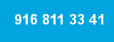 916 811 33 41